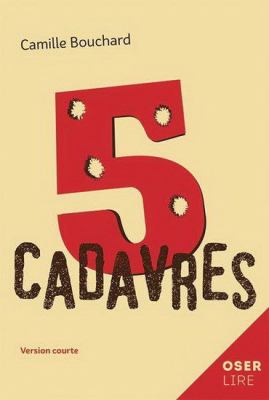 5 cadavres  : version courte ; 5 cadavres : version originale.