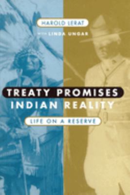 Treaty promises, Indian reality  : life on a reserve.