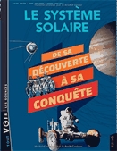 Le système solaire. De sa découverte à sa conquête