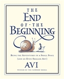 End of the beginning, The : being the adventures of a small snail (and an even smaller ant).