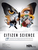 Citizen science  : 15 lessons that bring biology to life, 6-12.