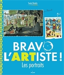 Bravo l'artiste!. Les portraits