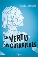 La vertu des guerrières