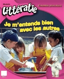 Modulo littératie préscolaire. Je m'entends bien avec les autres [kit]  : ensemble préscolaire.