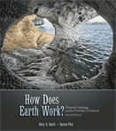 How does earth work?  : physical geology and the process science.