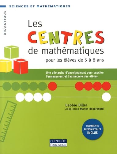 Les centres de mathématiques pour les élèves de 5 à 8 ans  : une démarche d'enseignement pour susciter l'engagement et l'autonomie des élèves.