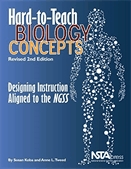 Hard-to-teach biology concepts  : designing instruction aligned to the NGSS.