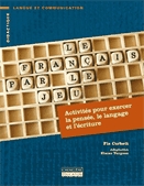 Le français par le jeu  : activités pour exercer la pensée, le langage et l'écriture.