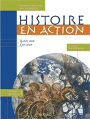 Histoire en action. Manuel de l'élève 1 : 1er cycle du secondaire.