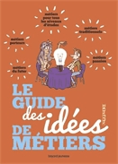 Le guide des idées de métiers