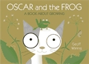 Oscar and the frog  : a book about growing.