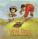 Wild eggs  : a tale of Arctic egg collecting.