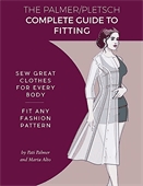 Palmer/Pletsch complete guide to fitting, The : sew great clothes for every body : fit any fashion pattern.