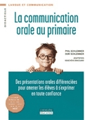 La communication orale au primaire  : des présentations orales différenciées pour amener les élèves à s'exprimer en toute confiance.