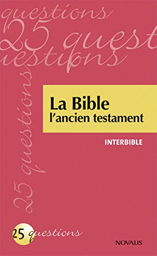 La Bible. L'ancien testament