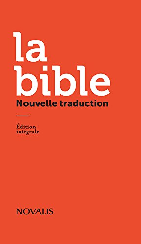 La Bible  : nouvelle traduction.