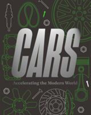 Cars. Accelerating the modern world