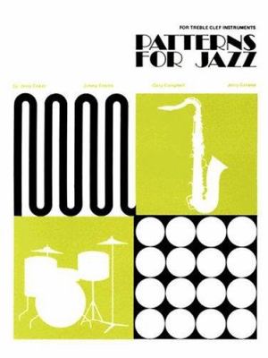 Patterns for jazz  : [for treble clef instruments].