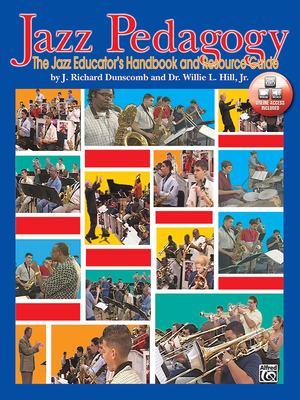 Jazz pedagogy  : the jazz educator's handbook and resource guide.