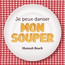 Je peux danser mon souper