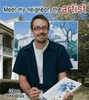 Meet my neighbor, the artist