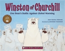 Winston of Churchill  : one bear's battle against global warming.