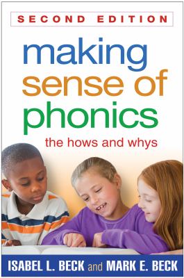 Making sense of phonics : the hows and whys