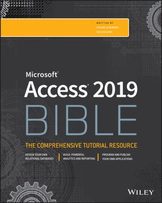 Microsoft Access 2019 bible