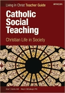 Catholic social teaching. Teacher guide  : Christian life in society.