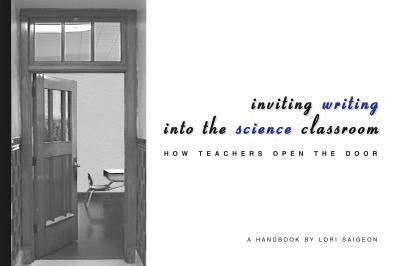 Inviting writing into the science classroom : how teachers open the door : a handbook.