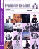 Franchir le seuil. 12e année  : français, cours préemploi.