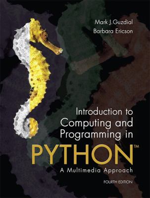 Introduction to computing and programming in Python  : a multimedia approach.