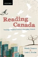 Reading Canada  : teaching Canadian fiction in secondary schools.