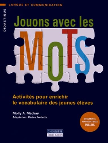 Jouons avec les mots  : activités pour enrichir le vocabulaire des jeunes élèves.