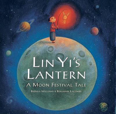 Lin Yi's lantern  : a Moon Festival tale.