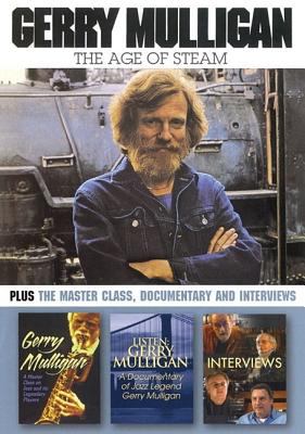 Gerry Mulligan [DVD]  : the age of steam.