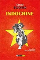 Le siècle des malheurs, 2. Indochine