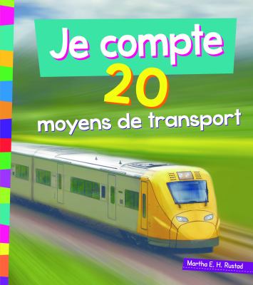 Je compte 20 moyens de transport