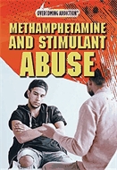 Methamphetamine and stimulant abuse