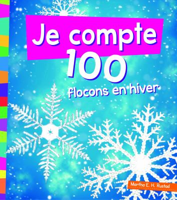 Je compte 100 flocons en hiver