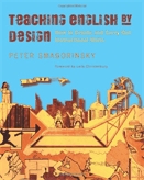 Teaching English by design : how to create and carry out instructional units.