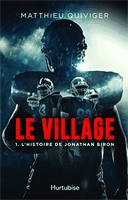 Le village. 1, L'histoire de Jonathan Biron