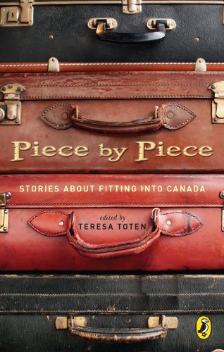 Piece by piece  : stories about fitting into Canada