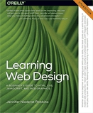 Learning web design  : a beginner's guide to HTML, CSS, JavaScript, and web graphics.