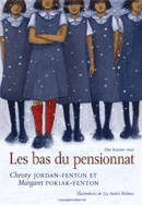 Les bas du pensionnat  : une histoire vraie.