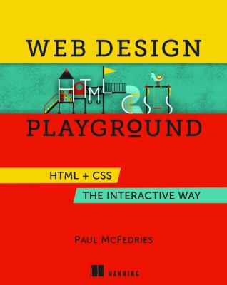 Web design playground  : HTML + CSS the interactive way.