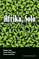 Afrika, solo  : Afrika solo, Come good rain, Je me souviens.