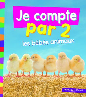 Je compte par 2 les bébés animaux