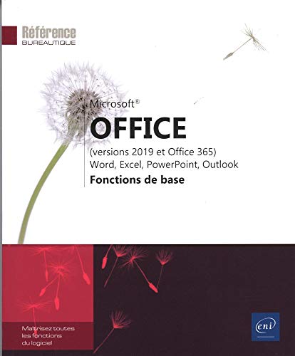 Microsoft Office  : (versions 2019 et Office 365) : Word, Excel, PowerPoint, Outlook : fonctions de base