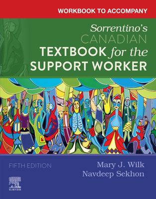 Workbook to accompany Sorrentino's Canadian textbook for the support worker